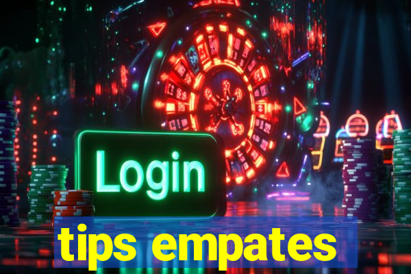 tips empates